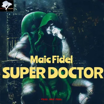 Super Doctor by Maic Fidel