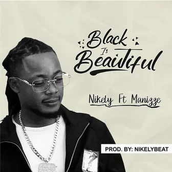 Black Is Beautiful by Nikely