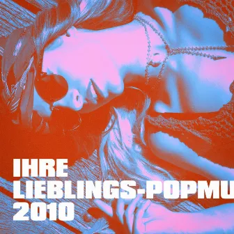 Ihre Lieblings-Popmusik 2010 by Unknown Artist