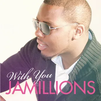 With You by Jamillions