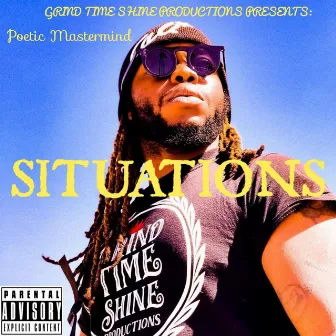 SITUATIONS by Poetic Mastermind