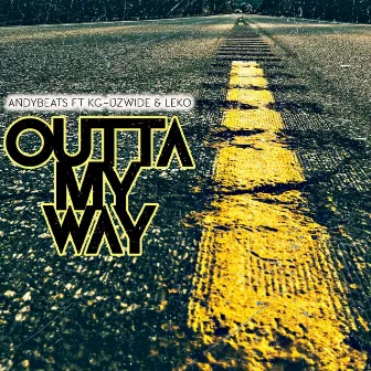 Outta My Way by AndyBeats