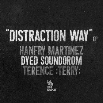 Distraction Way EP by Hanfry Martinez