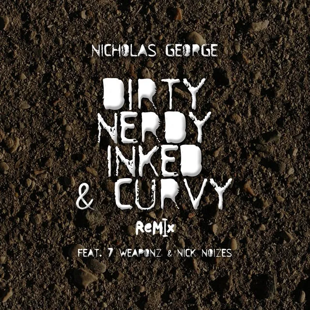 Dirty, Nerdy, Inked & Curvy - Remix