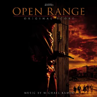 Open Range (Original Score) by Michael Kamen