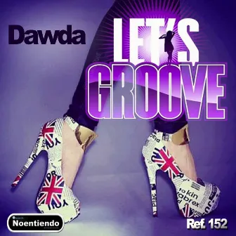 Let's Groove by Dawda