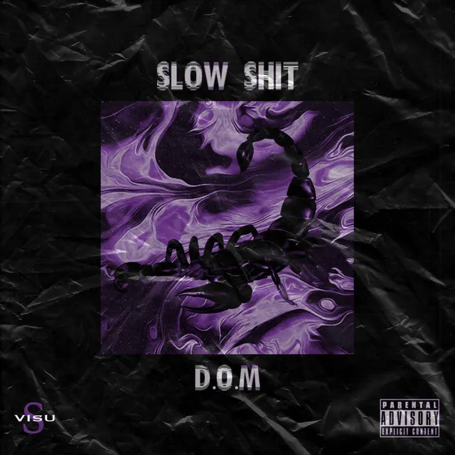 Slow Shit