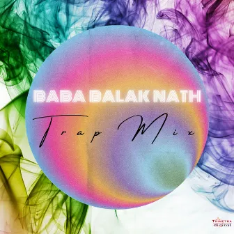 Baba Balak Nath (Trap Mix) by Ik Baaz