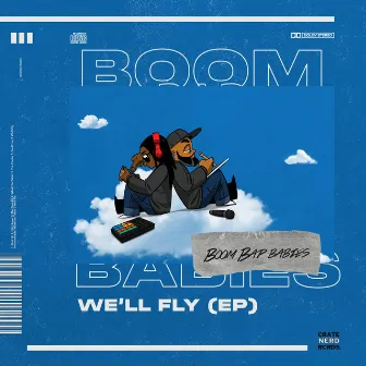 We'll Fly by Boom Bap Babies