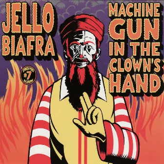 Machine Gun In Clown's Head by Jello Biafra