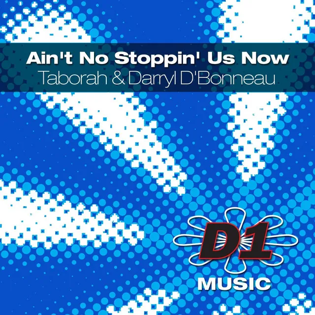 Ain’t No Stoppin' Us Now - Radio Edit