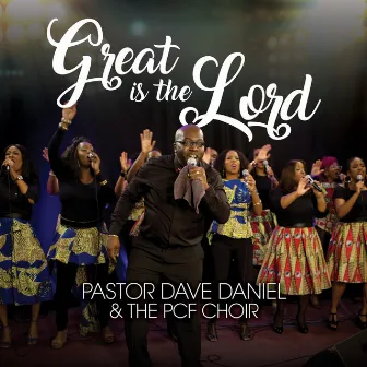 Great Is the Lord by The PCF Choir