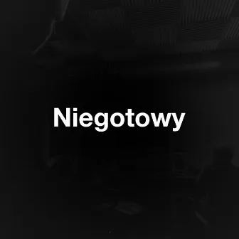 Niegotowy by SVV