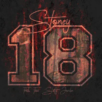 Stoney 18 by Fresh Face Slutty Jordan