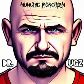 Dr. Ugz by Munchie Munchizm