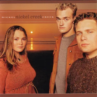 Nickel Creek by Nickel Creek