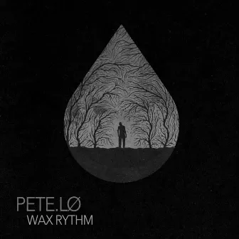 Wax Rythm EP by Pete.Lø