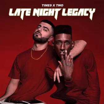 Late Night Legacy by TIMES x TWO