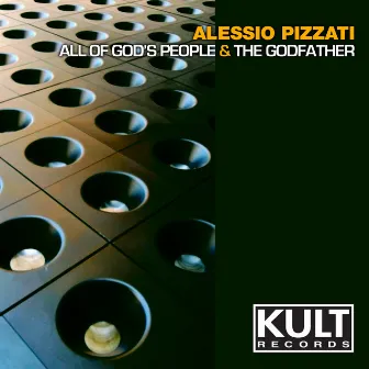 Kult Records Presents: All of Gods People & The Godfather by Alessio Pizzati