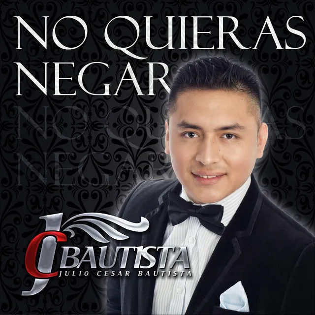 No Quieras Negar