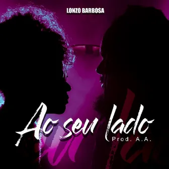 Ao Seu Lado by Lonzo Barbosa