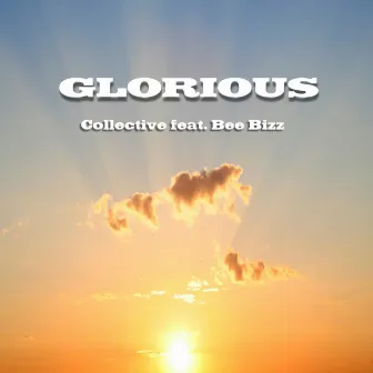 Glorious (feat. Bee Bizz) by Collective