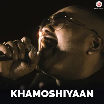 Khamoshiyaan by Souvyk Chakraborty