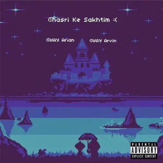 Ghasri Ke Sakhtim by Gway Arvin