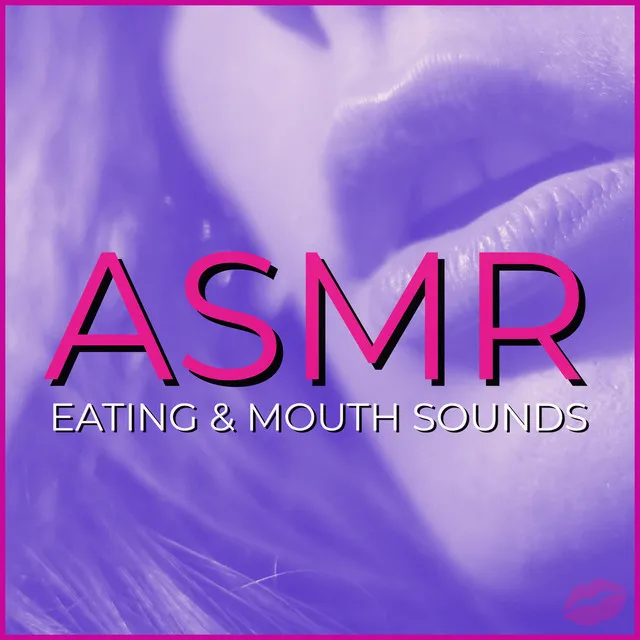 ASMR Mouth Sounds (Eating & Mouth Sounds)