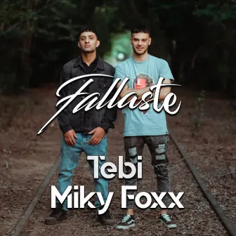 Fallaste by Tebi