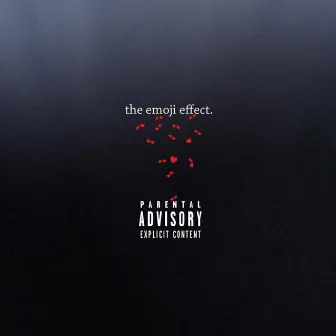 The Emoji Effect by RottenHeartedRecords