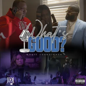 What's Good? : Movie Soundtrack by 