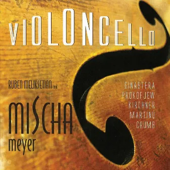 Prokofiev, Crumb & Others: Works for Cello by Mischa Meyer