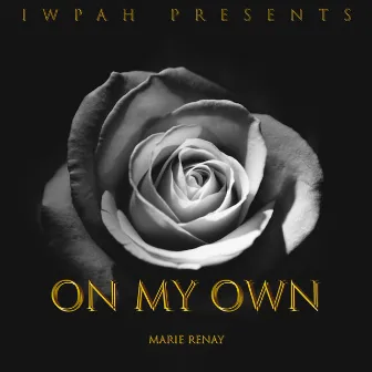 On My Own by Marie Renay