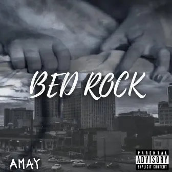 Bed Rock by Amay