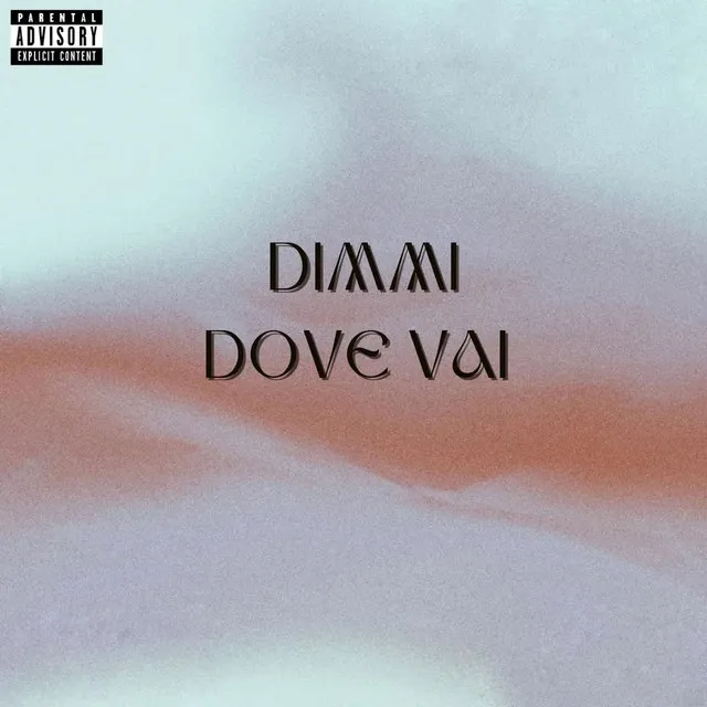 Dimmi Dove Vai