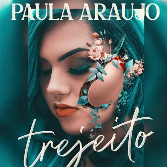 Trejeito by Paula Araujo