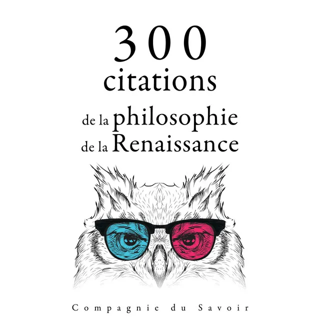 Chapter 1.4 - 300 citations de la philosophie de la Renaissance