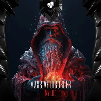 My Life by Massive Disorder