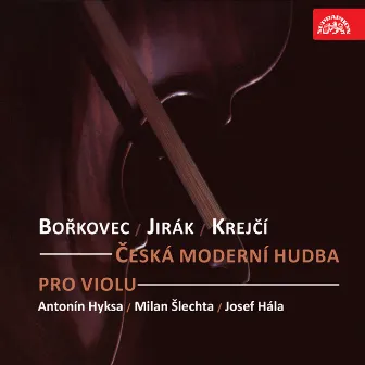 Česká moderní hudba pro violu. Bořkovec, Jirák, Krejčí by Milan Šlechta