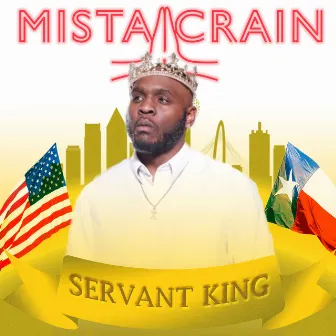 Servant King by Mista Crain