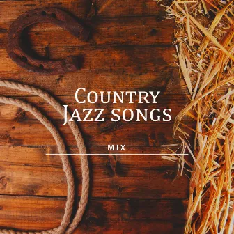 Country Jazz Songs Mix by Jazz Guitar Club