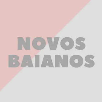 Novos Baianos by Ramon Kaizen