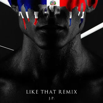 Like That (Remix) by J.P.