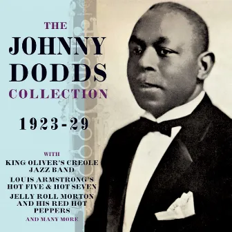 The Johnny Dodds Collection 1923-29 by Johnny Dodds