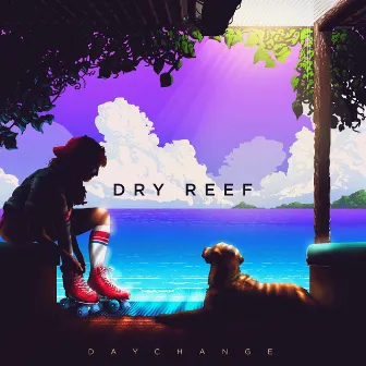 Daychange by Dry Reef