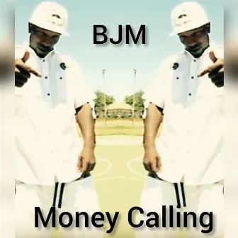 Money Calling by BJM