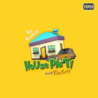 House Party by Kye Kaszett