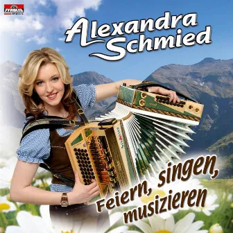 Feiern, singen, musizieren by Alexandra Schmied