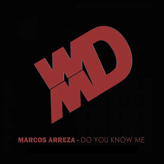 Do You Know Me - Original Mix